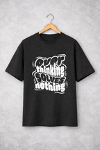 No More Overthing  Oversized Tee